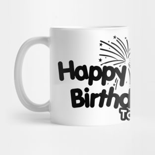 Happy Birthday To Me Mug